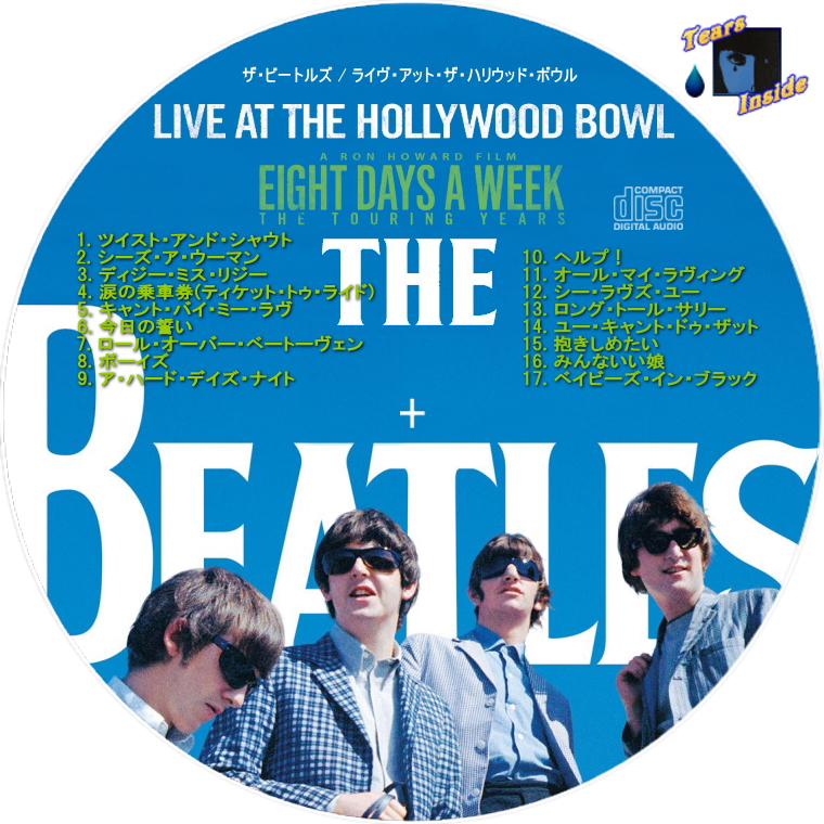 The Beatles Live At The Hollywood Bowl ザ ビートルズ ライヴ アット ザ ハリウッド ボウル Tears Inside の 自作 Cd Dvd ラベル